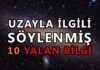 Uzayla İlgili Söylenmiş 10 Yalan Bilgi